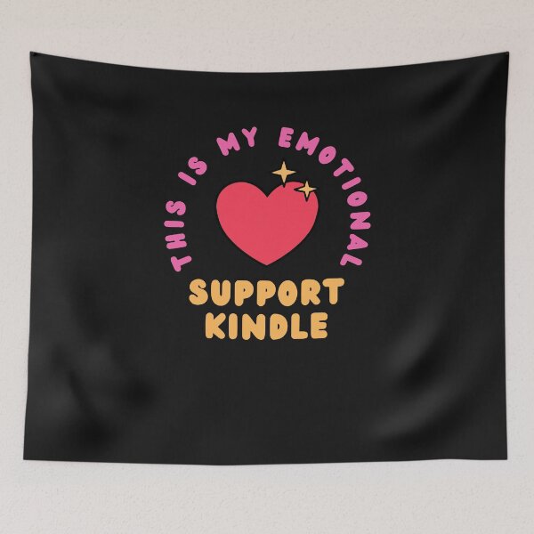 Item preview, this is my emotional support kindle designed and sold by Tarikbouchmal.