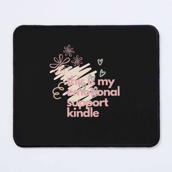 Item preview, this is my emotional support kindle designed and sold by Tarikbouchmal.
