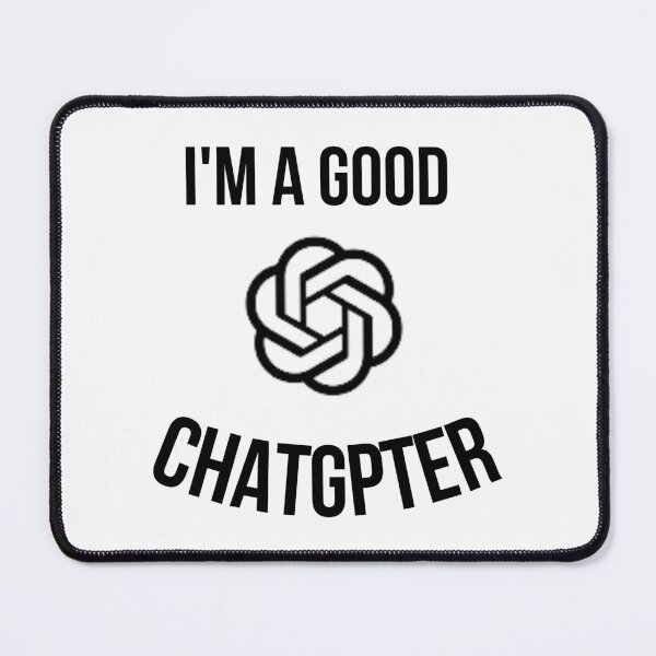 Item preview, Im A Good Chatgpter - Chatgpt openai ai Lover  designed and sold by Bloom Art  ⭐⭐⭐⭐⭐.