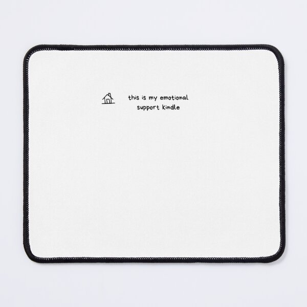Item preview, this is my emotional support kindle designed and sold by Tarikbouchmal.