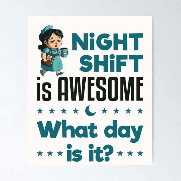 Night Shift Is Awesome What Day Is It Nurse Nursing Drawing by Noirty  Designs - Fine Art America