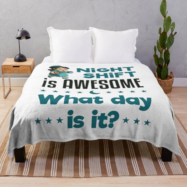 Item preview, Night Shift Is Awesome What Day Is It designed and sold by jaygo.