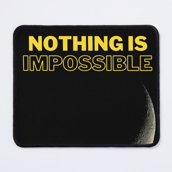 Item preview, Nothing is Impossible designed and sold by Fairservices.
