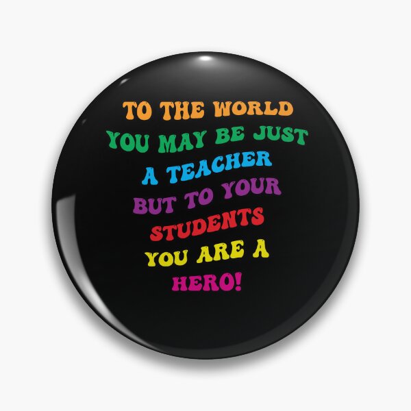Item preview, To The World You May Be Just A Teacher But To Your Students You Are A Hero! designed and sold by PufnicaDesign.