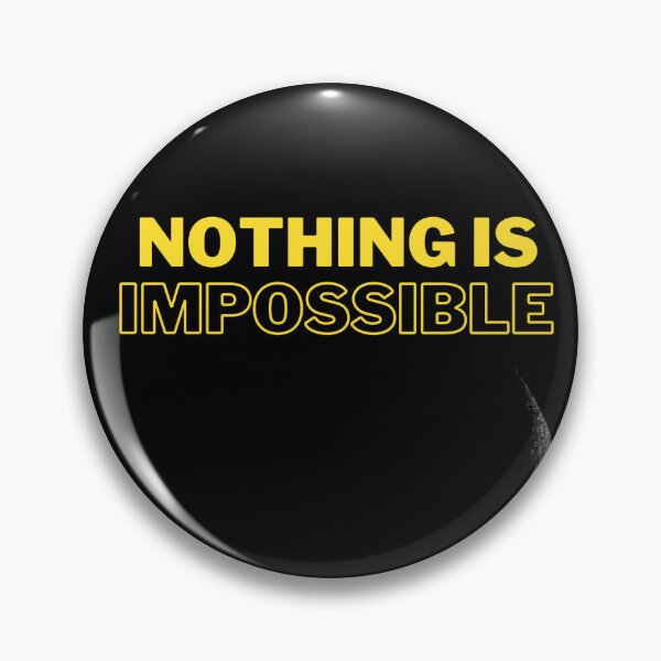 Item preview, Nothing is Impossible designed and sold by Fairservices.