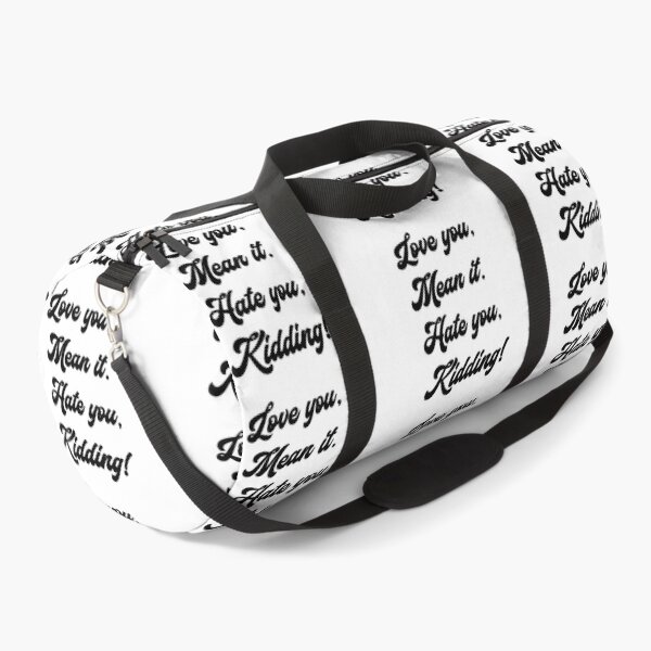 Item preview, Love you, mean it. Hate you, kidding. Ginny designed and sold by T-shirt-Designs.