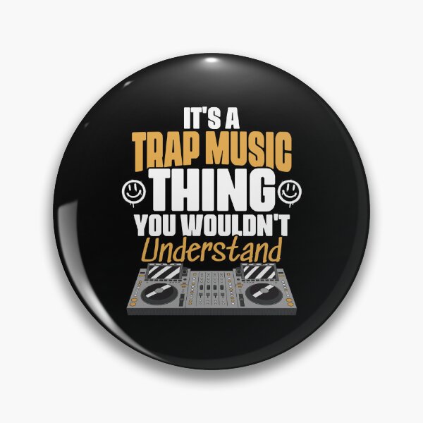 Item preview, Funny Trap Music Thing You Wouldn't Understand For Trap Fans designed and sold by Nessshirts.