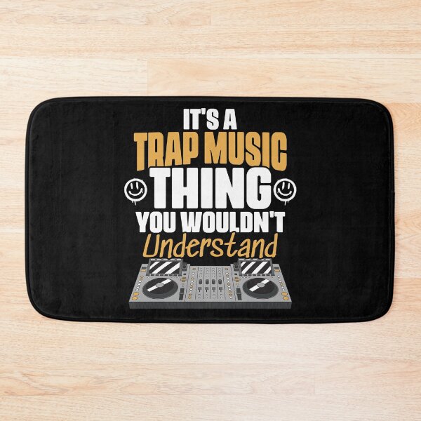Item preview, Funny Trap Music Thing You Wouldn't Understand For Trap Fans designed and sold by Nessshirts.
