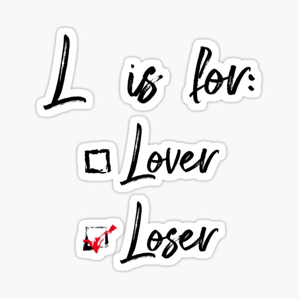 L is for Loser Sticker