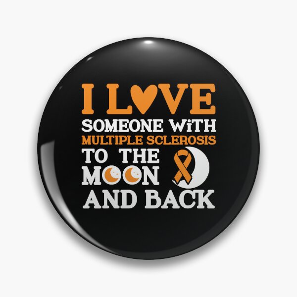 Item preview, Multiple Sclerosis Quotes | I Love Someone With Multiple Sclerosis To The Moon And Back | MS Warrior Gift designed and sold by AMINE  ★★★★★.