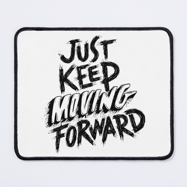 Item preview, Jus keep moving Froward Design designed and sold by fun-times-store.