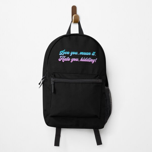 Item preview, Love you, mean it. Hate you, kidding. Ginny Bubblegum designed and sold by T-shirt-Designs.
