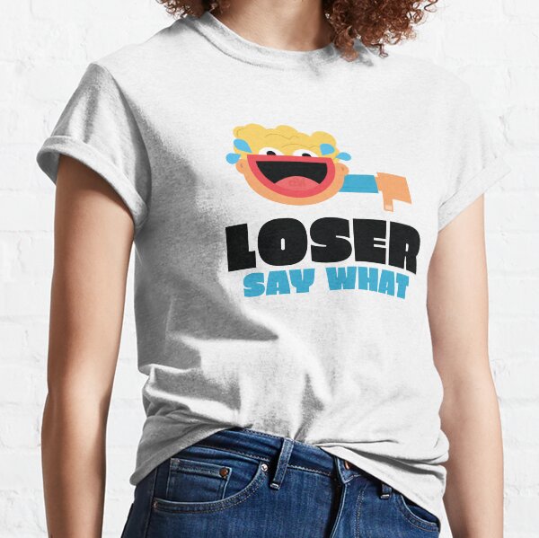 Biggest Loser T Shirts for Sale Redbubble