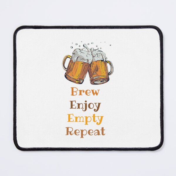 Item preview, BEER - Brew Enjoy Empty Repeat designed and sold by EverythingMaria.