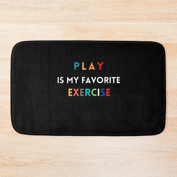 Item preview, Play Is My Favorite Exercise designed and sold by mystylecorner.