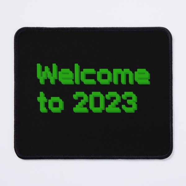 Item preview, Welcome to 2023 designed and sold by bustingthebox.