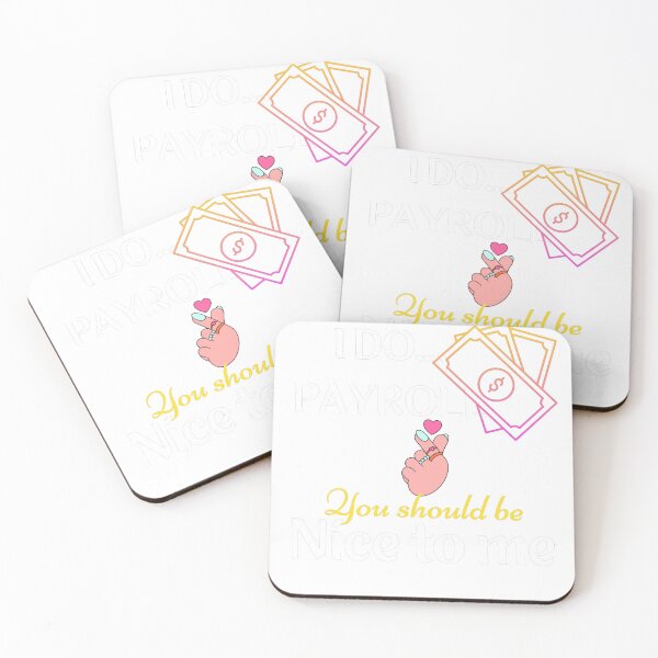 Item preview, I Do Payroll You Should Be Nice To Me  designed and sold by Davidnft.