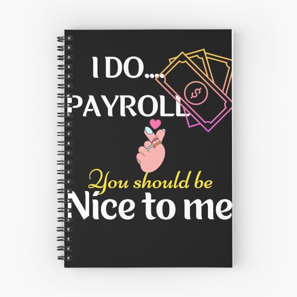 Item preview, I Do Payroll You Should Be Nice To Me  designed and sold by Davidnft.