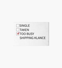 Too busy shipping klance Art Board