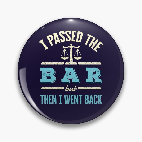 Item preview, I Passed the Bar But Then I Went Back designed and sold by jaygo.
