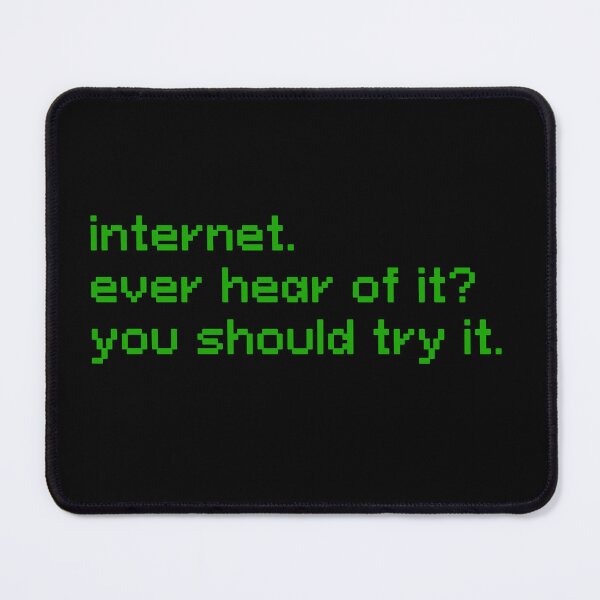 Item preview, Ever try the internet? designed and sold by bustingthebox.