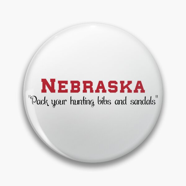 Item preview, Nebraska. Pack your hunting bibs and sandals. designed and sold by UrbanBark.