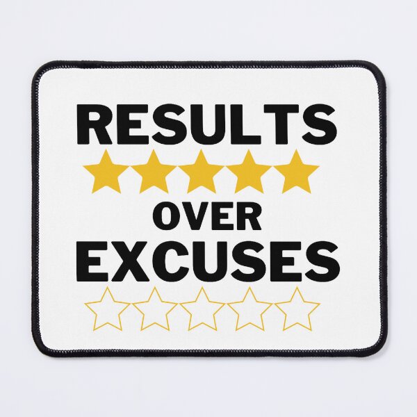 Item preview, Results Over Excuses designed and sold by Esc4n0r.