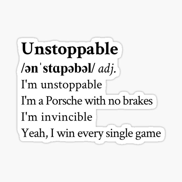 Item preview, Unstoppable by Sia Black designed and sold by StickTheSong.