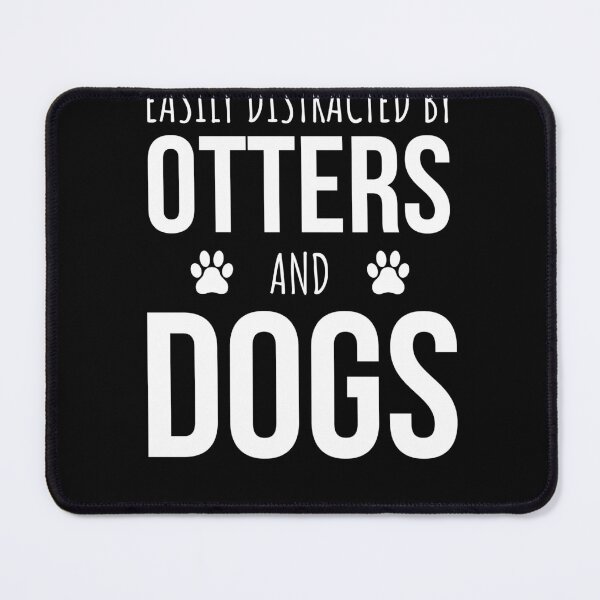 Item preview, Easily Distracted By Otters And Dogs designed and sold by cutesymerch.