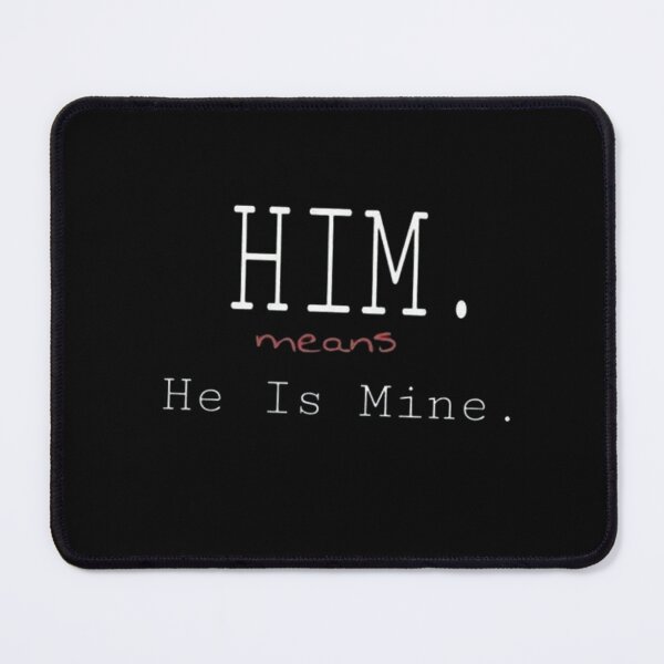 Item preview, He Is Mine designed and sold by THE-TFG.