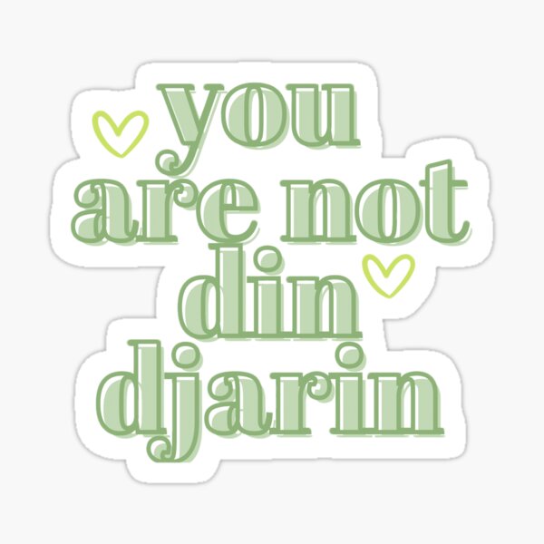 Vista previa del artículo con la obra «No eres Din Djarin», diseñado y vendido por squadmusedesigns.