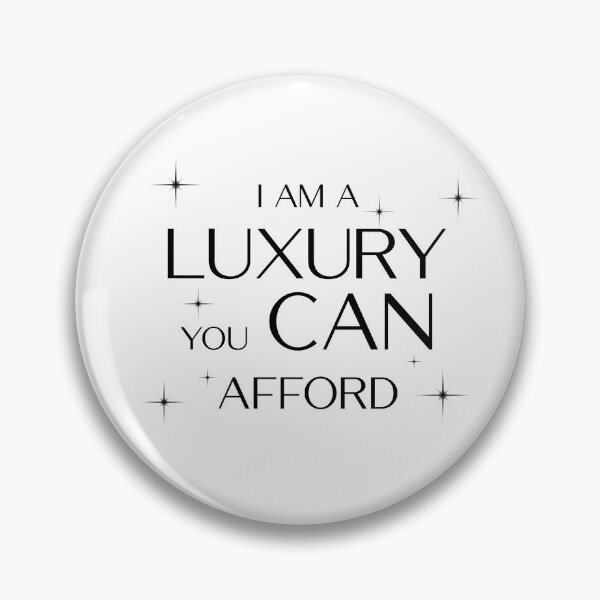 Item preview, I am a Luxury you CAN afford! (black) designed and sold by cibokilley.