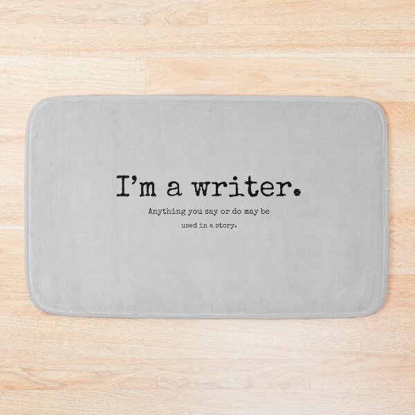 Item preview, “I’M A WRITER” SAYING MEME (Light grey background) designed and sold by EllieMonroe.