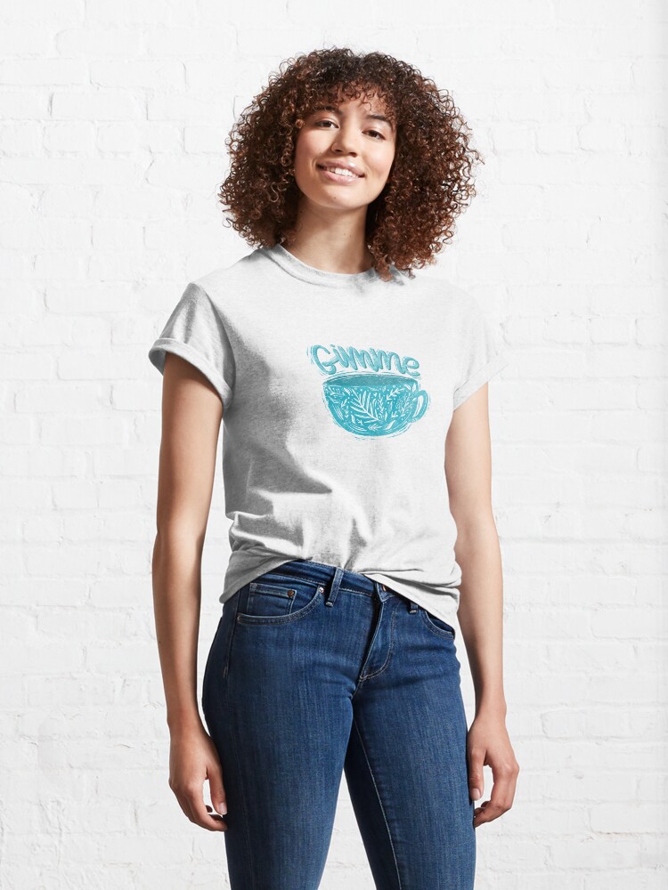 Alternate view of Gimme coffee Classic T-Shirt