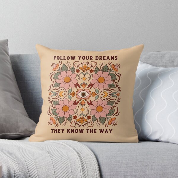 Follow your dreams Throw Pillow