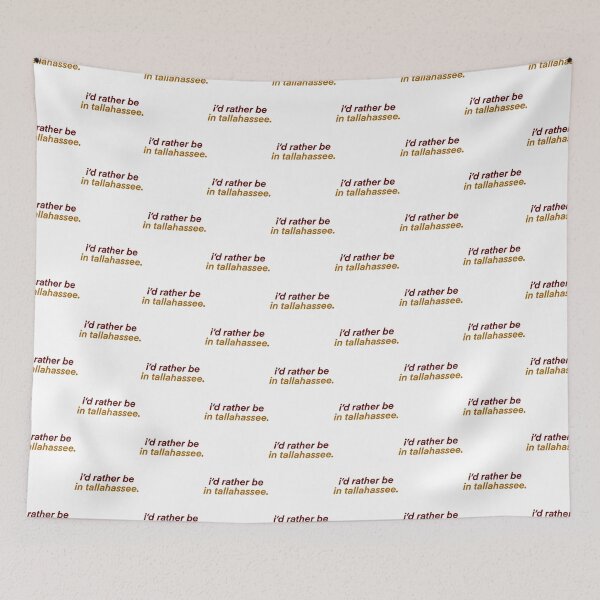 Item preview, rather be in tallahassee    designed and sold by BLACKSMOKECOL.