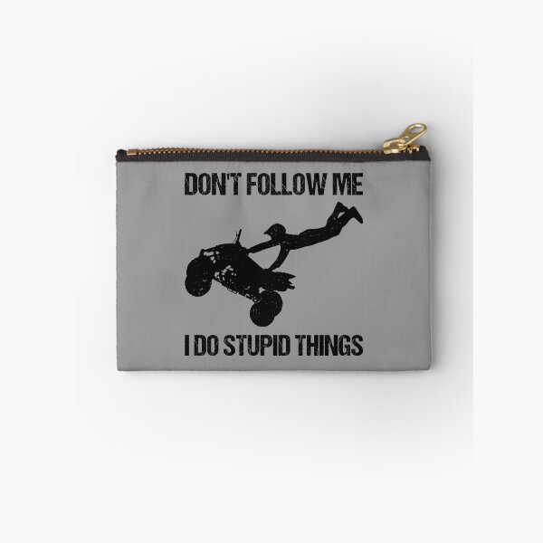 Item preview, Don't Follow Me I Do Stupid Things - ATV Four Wheeler Quad Bike X designed and sold by Lemon Pepper.
