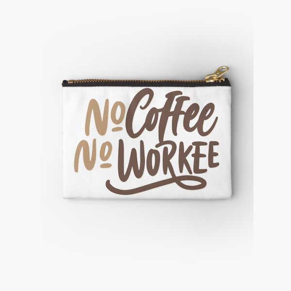 Item preview, No Coffee No Workee designed and sold by grabbacuppajava.