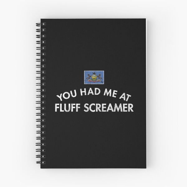 Item preview, You Had Me At Fluff Screamer designed and sold by twHistory.