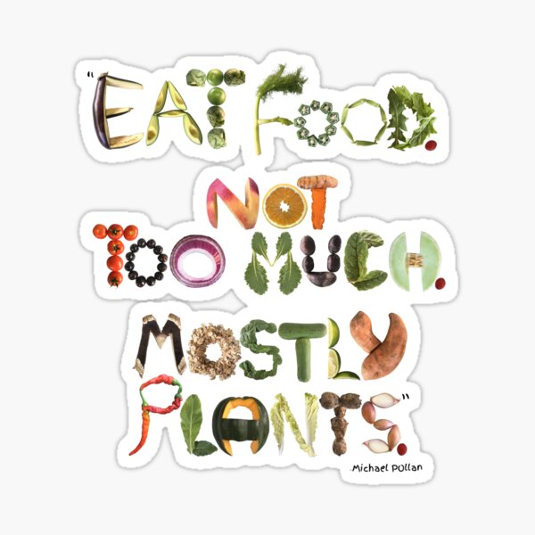 Item preview, Eat food not too much mostly plants - Michael Pollan quote about healthy eating.  designed and sold by EveryDayDabble.