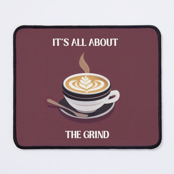Item preview, It's All About the Grind designed and sold by MissLaKill.