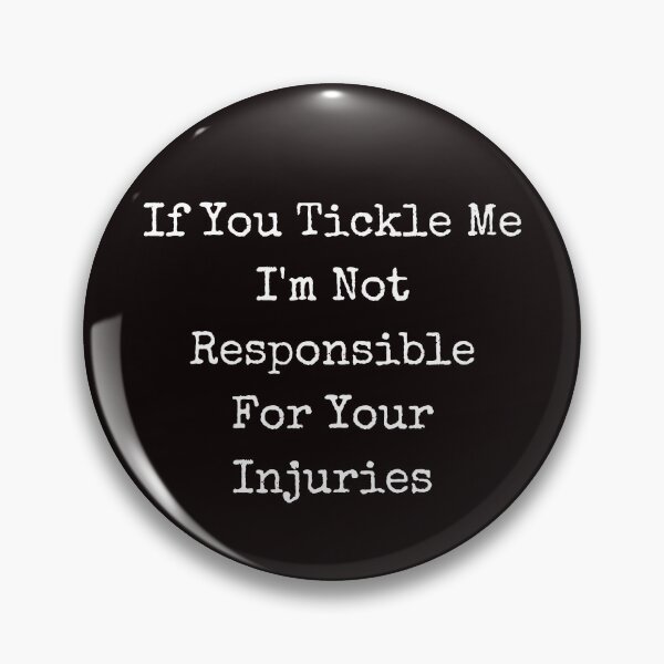 Item preview, Funny Ticklish If You Tickle Me I'm Not Responsible  designed and sold by MagicSD Designs.