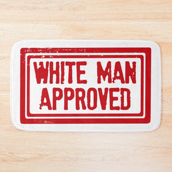 Item preview, White Man Approved Rubber Stamp designed and sold by Signs for Dark Times.