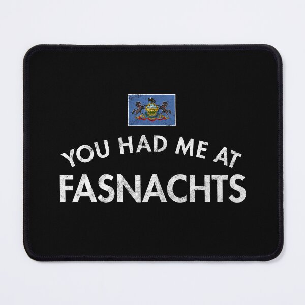 Item preview, You Had Me At Fasnachts designed and sold by twHistory.