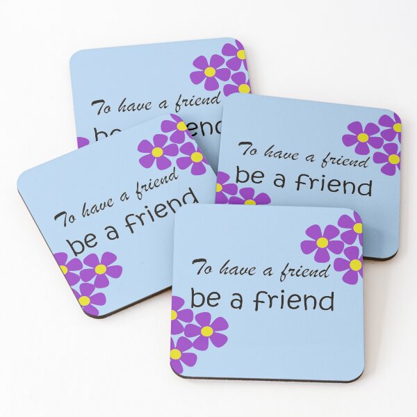 Item preview, Friendship Quote - To Have a Friend, Be a Friend - Blue designed and sold by Karen McFarland.