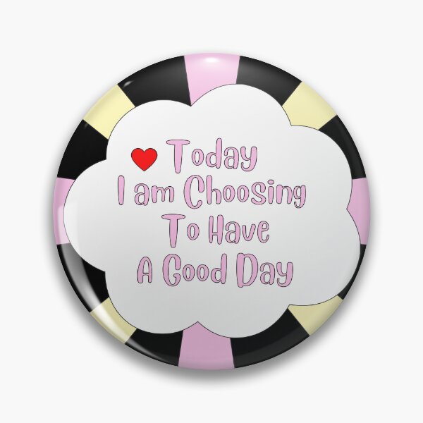 Item preview, Today I am Choosing To Have A Good Day. designed and sold by LadyHustle.