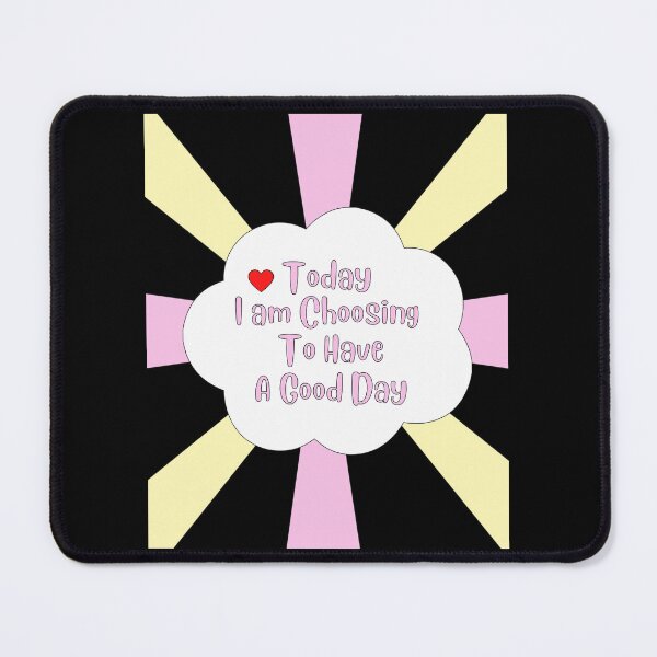 Item preview, Today I am Choosing To Have A Good Day. designed and sold by LadyHustle.