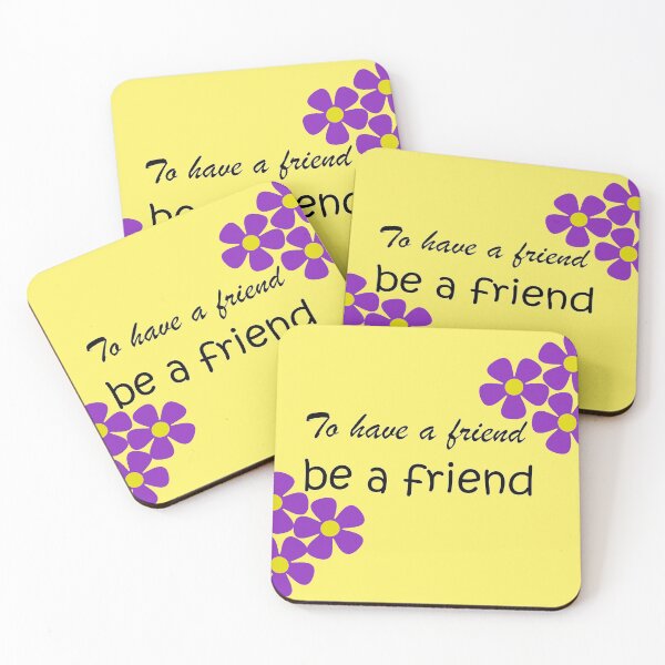 Item preview, Friendship Quote - To Have a Friend, Be a Friend - Yellow designed and sold by Karen McFarland.
