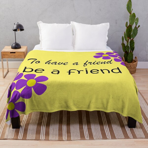 Item preview, Friendship Quote - To Have a Friend, Be a Friend - Yellow designed and sold by Karen McFarland.