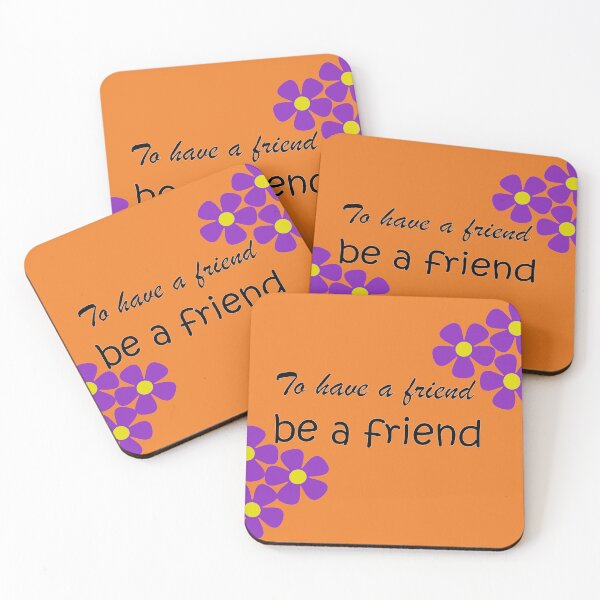 Item preview, Friendship Quote - To Have a Friend, Be a Friend - Orange designed and sold by Karen McFarland.